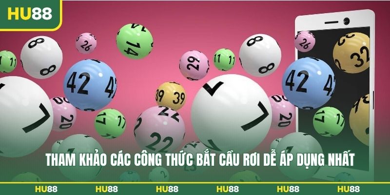 Tham khảo các công thức bắt cầu rơi dễ áp dụng nhất