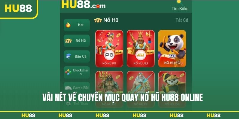 Vài nét về chuyên mục quay nổ hũ HU88 online